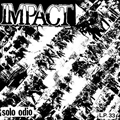 IMPACT "SOLO ODIO" LP <b>READ FIRST</B>